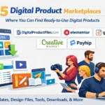 5 digital product marketplaces for ready-to-use templates, design files, tools, and downloads