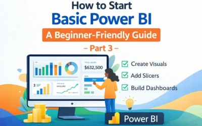 How to Start Basic Power BI: A Beginner Friendly Guide – Part 3